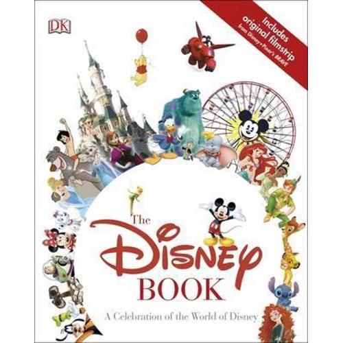 The Disney Book : A Celebration of the World of Disney