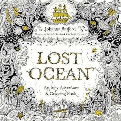Lost Ocean An Inky Adventure And Coloring Book For Adults