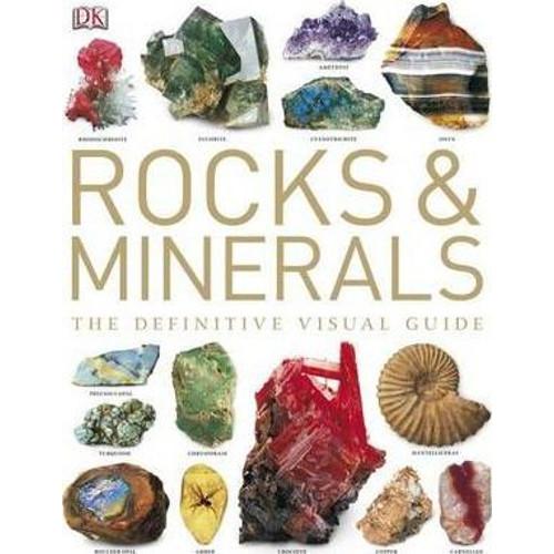 Rocks & Minerals : The Definitive Visual Guide