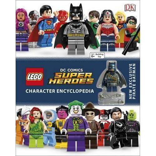 LEGO DC Super Heroes Character Encyclopedia : With Minifigure