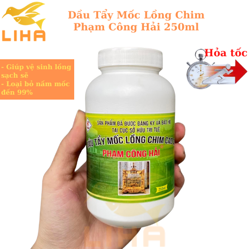 Dầu Tẩy Mốc Lồng Chim Phạm Công Hải 250ml - Giúp loại bỏ nấm mốc đến 99%