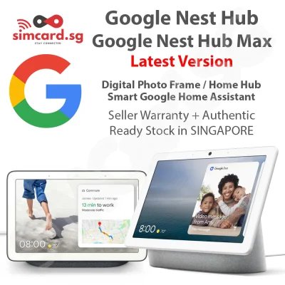 Google Nest Hub (SG / US Set) or Google Nest Hub Max (US Set) with Warranty - Digital Photo Picture Frame and Smart Home Speaker with Google Assistant GA00515-US GA00515-SG GA00516-SG GA00639-US GA00426-US (3)