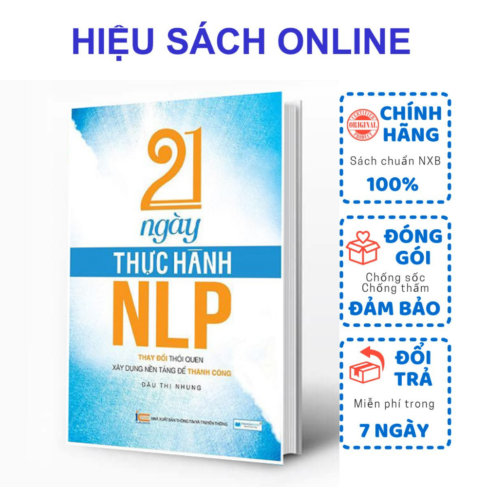 21 Ngày thực hành NLP - Thay Đổi Thói Quen, Xây Dựng Nền Tảng Để Thành Công ( Tái bản ) - Tặng bookmark