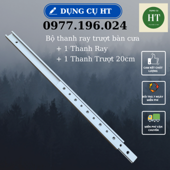 Thanh ray trượt bàn cưa bao gồm thanh ray và thanh trượt