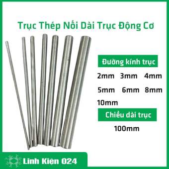 Trục thép nối dài trục động cơ dài 100mm trục 2mm / 3mm / 4mm / 5mm / 6mm / 8mm / 10mm