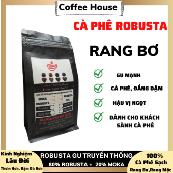 Cà phê hạt ROBUSTA,  RANG BƠ .Rang xay nguyên chất 100% TỈ LỆ 80% ROBUSTA + 20% MOKA . Cà phê đậm đắng,Hậu vi ngọt