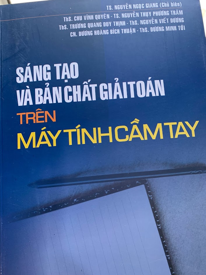 Bọc sách Sáng tạo và bản chất giải toán trên máy tính cầm tay