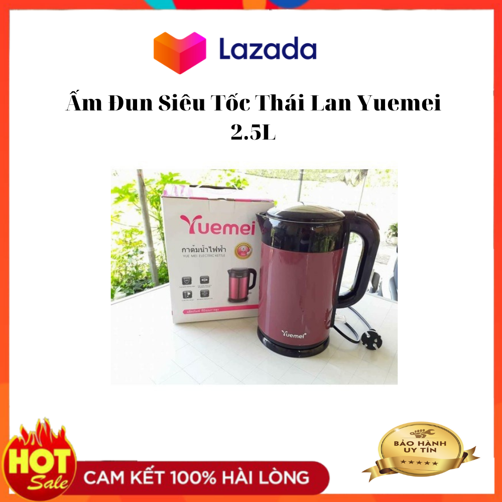 Ấm đun siêu tốc thái lan yuemei 2.5l, tiện lợi cho các mẹ và chị em trong việc bếp núc.