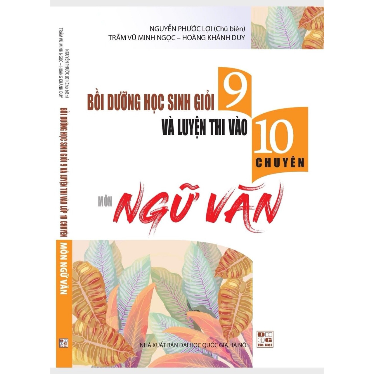 Sách Bồi dưỡng học sinh giỏi 9 và luyện thi vào 10 chuyên Ngữ Văn - Nhà sách Học Liệu