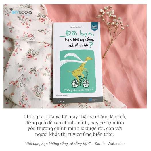 Đời Bạn, Bạn Không Sống Ai Sống Hộ?