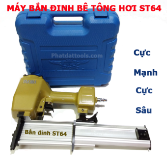 Máy bắn đinh Bê tông ST64, súng bắn đinh bê tông dùng hơi cao cấp YAKIMA