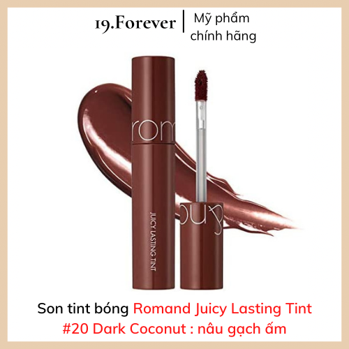 Son tint bóng Romand Juicy Lasting Tint #20 Dark Coconut : Nâu Gạch Ấm. Lên Màu Chuẩn, Lâu Trôi, Siêu Mịn, Mượt Như Nhung Và Không Khô Môi [MỸ PHẨM AUTH + QUÀ TẶNG + FREESHIP] 19.Forever
