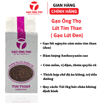 Gạo lứt tím than (gạo lứt đen) – thương hiệu Gạo Ông Thọ, hàm lượng anthocyanin cao - tốt cho chế độ ăn kiêng, giảm cân, người bệnh tiểu đường, eat clean – túi hút chân không định hình chữ nhật 1kg