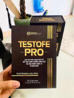 Tăng cường sinh lý , bổ thận tráng dương  - Testofe Pro chính hãng