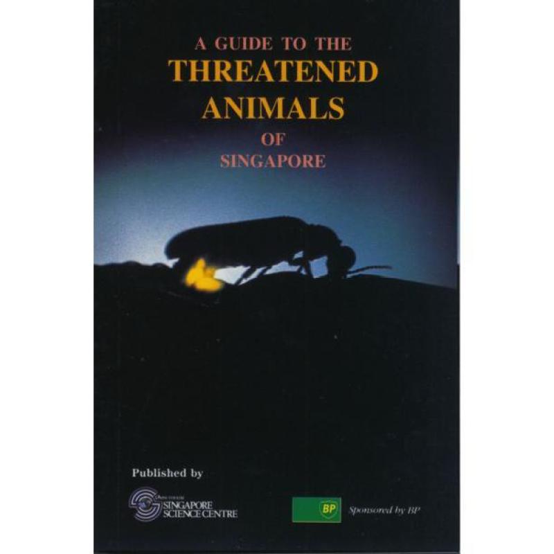 A Guide to Threatened Animals of Singapore