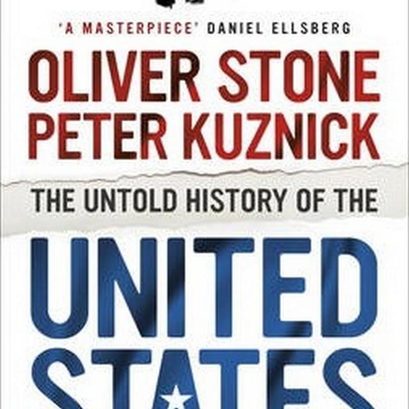 The Untold History of the United States (Author: Oliver Stone, Peter Kuznick, ISBN: 9780091949310)