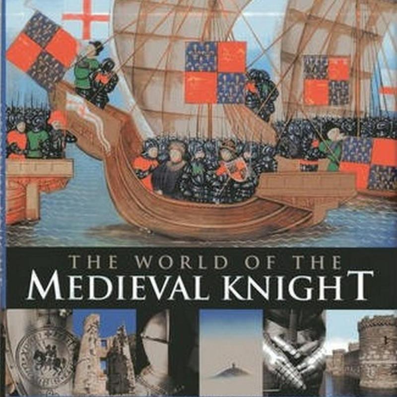 The World of the Medieval Knight (Author: Charles Phillips, ISBN: 9780857232120)