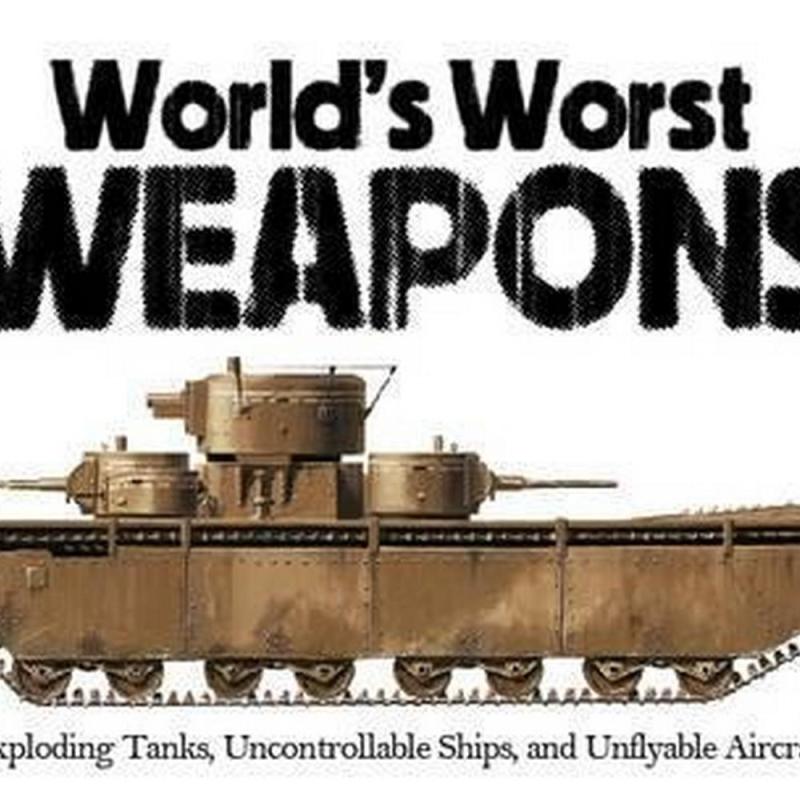 The World's Worst Weapons (Author: Martin J. Dougherty, ISBN: 9781782743644)