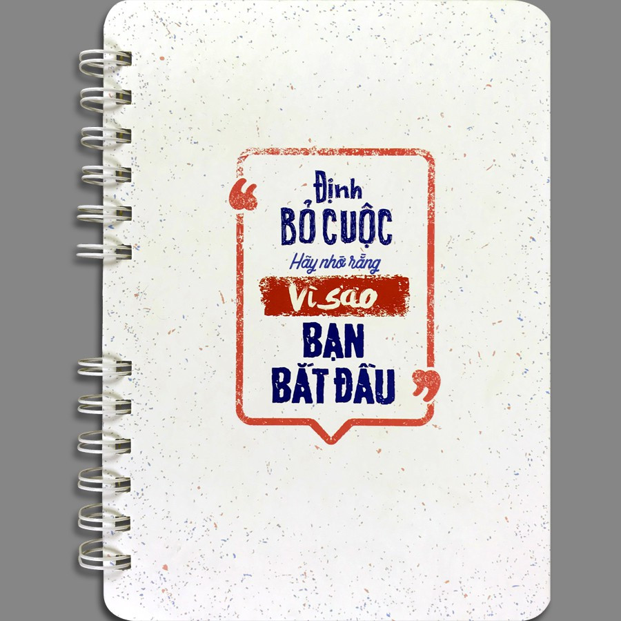 Sổ tay/notebook: định bỏ cuộc hãy nhớ rằng vì sao bạn bắt đầu