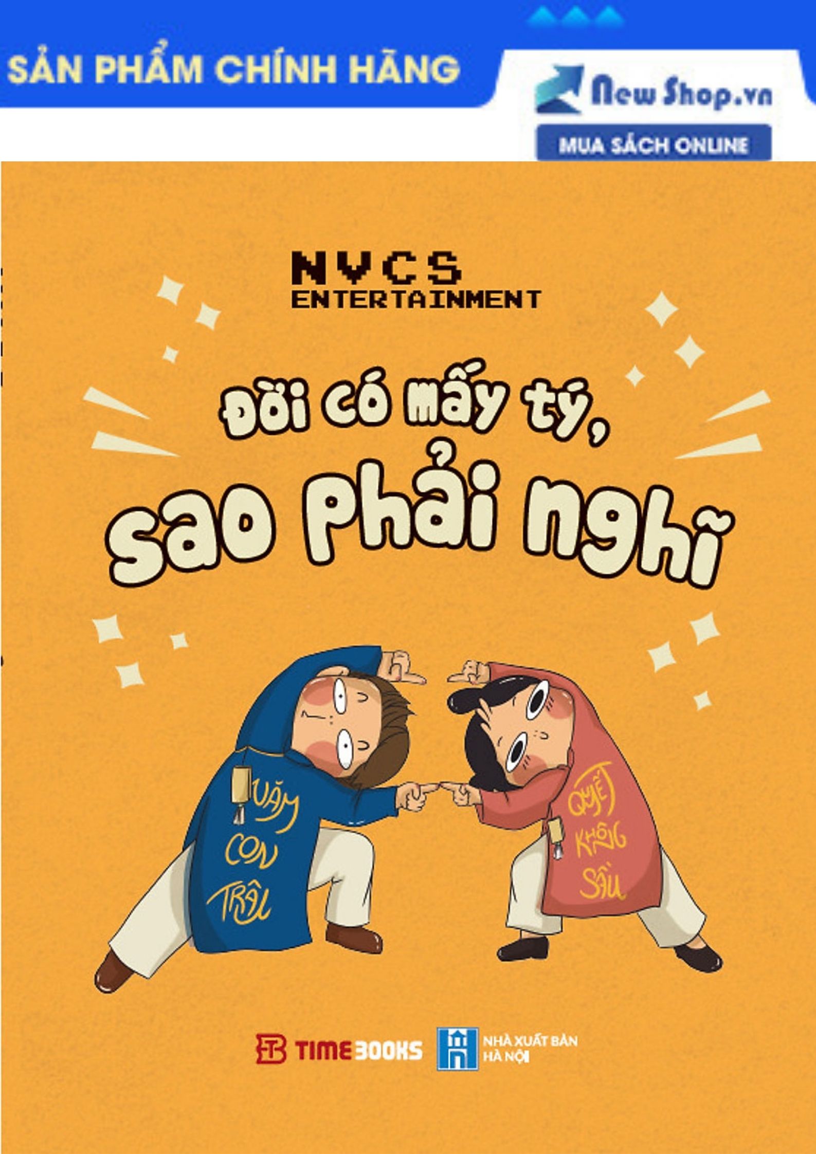 Sách Đời Có Mấy Tý, Sao Phải Nghĩ - Newshop