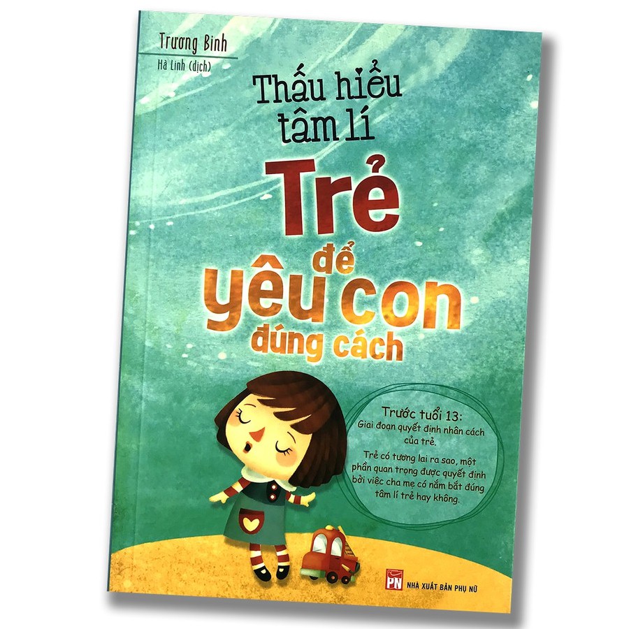 Thấu hiểu tâm lí trẻ để yêu con đúng cách