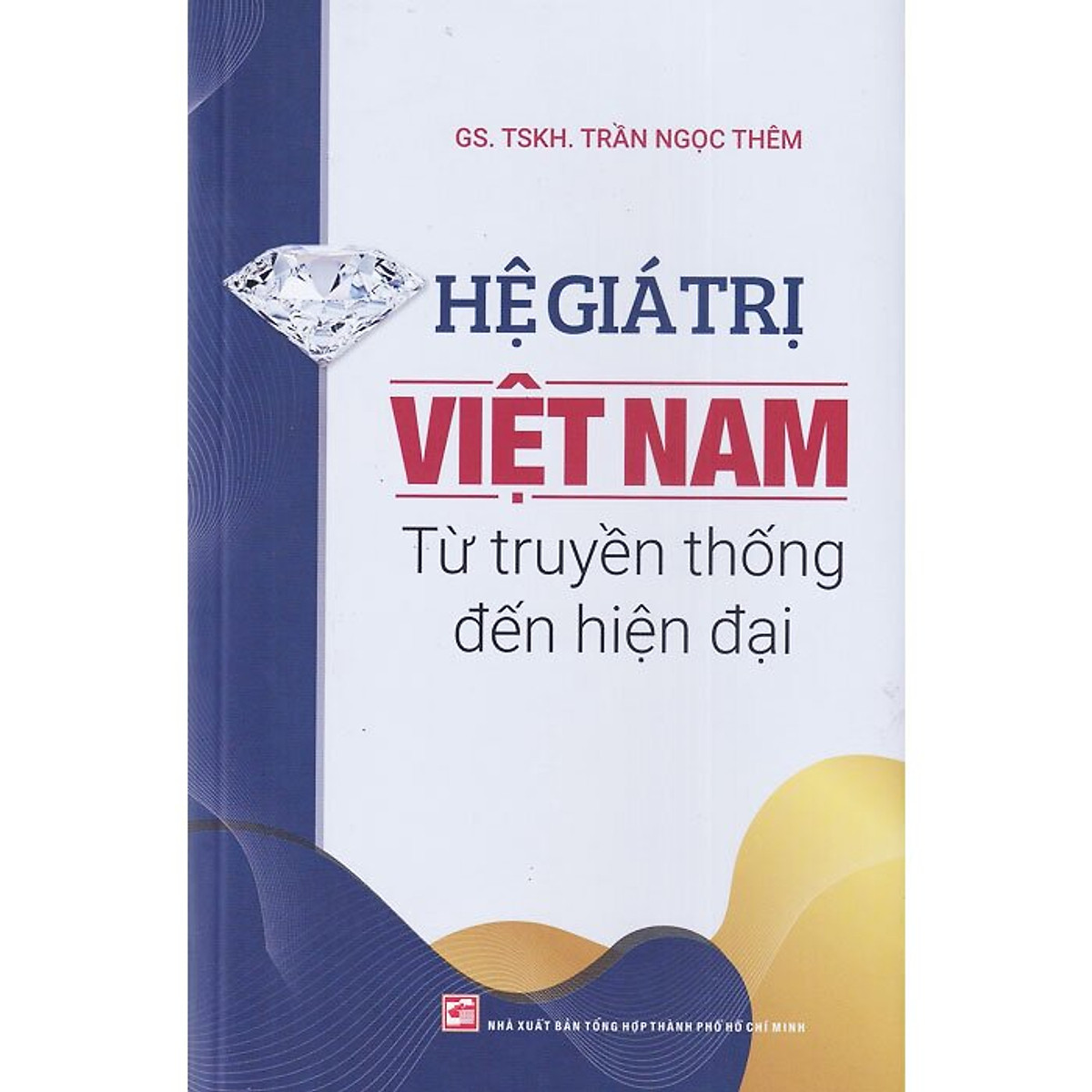 NXBHCM - Sách Hệ giá trị Việt Nam từ truyền thống đến hiện đại