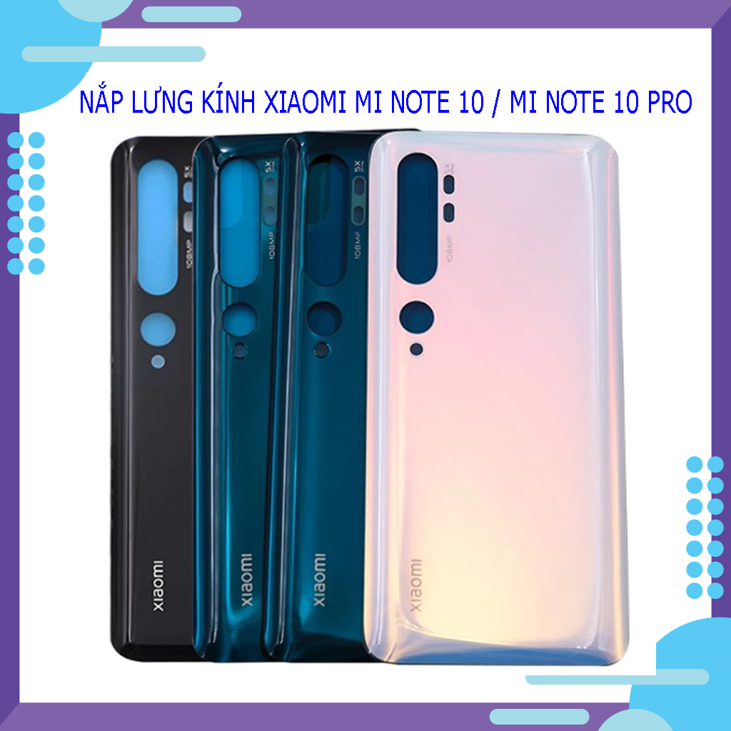 Nắp lưng xiaomi mi note 10 / mi note 10 pro - tặng kèm keo và bút cảm ứng