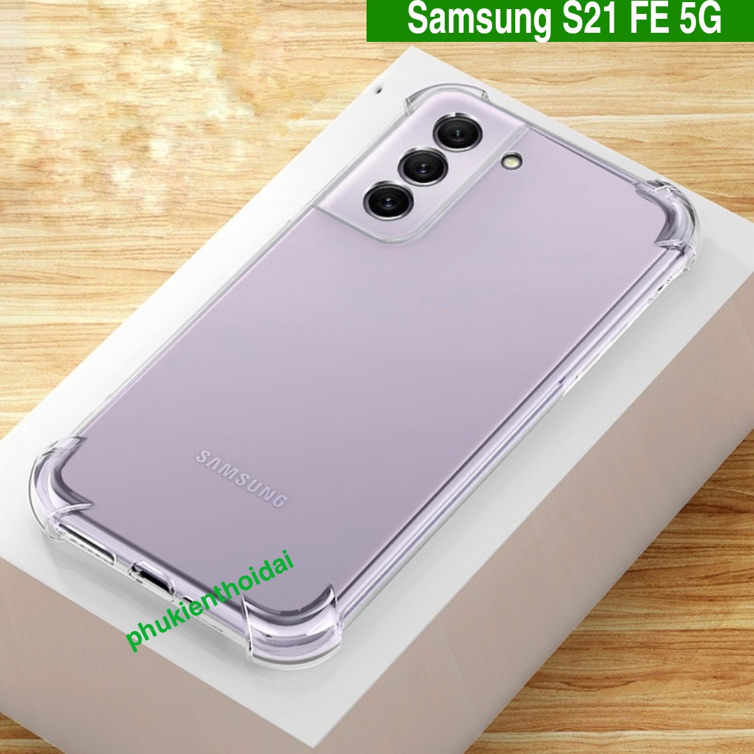 Ốp lưng dẻo trong Samsung S21 FE lồi 4 góc chống sốc chống va đập mạnh thời trang cao cấp siêu bền