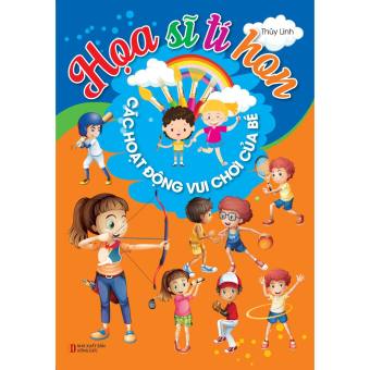 Họa Sĩ Tí Hon - Các Hoạt Động Vui Chơi Của Bé