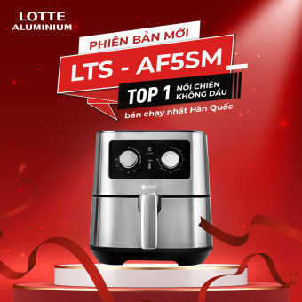 Nồi chiên không dầu Lotte 5.5 Lít Model LTS- AF5SM