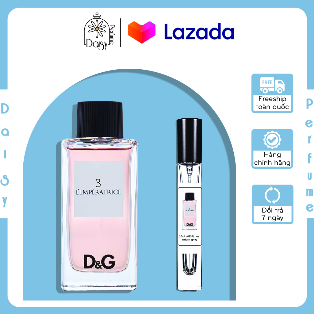 Nước hoa nữ D&G anthology l'imperatrice 3 chính hãng hương thơm gợi cảm, tươi mát, tinh tế cho mùa xuân hè - mẫu thử 5ml/ 10ml/ 20ml Daisy Perfume