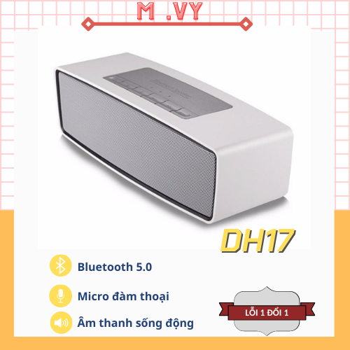 Loa bluetooth Không dây DH17 Kiểu Dáng Hiện Đại Sang Trọng bass mạnh âm thanh siêu hay