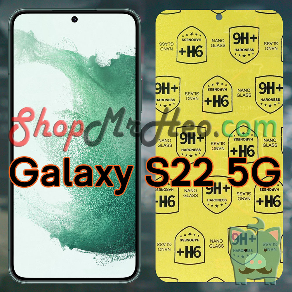 Dán cường lực nano dẻo samsung galaxy s22 5g - s22+ 5g - s22 plus 5g