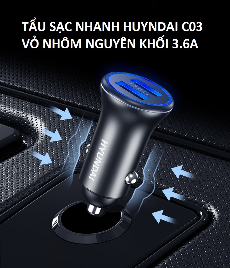Tẩu sạc nhanh dùng chô ô tô hiệu HUYNDAI CO3 vỏ nhôm nguyên khối