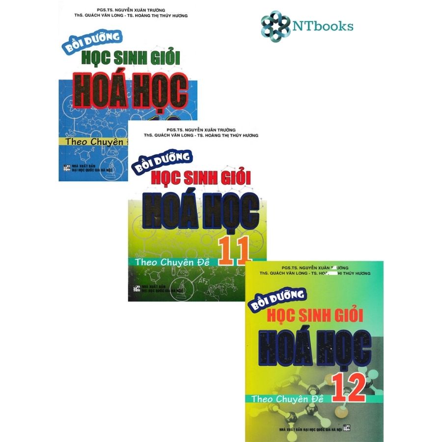 Sách - bồi dưỡng học sinh giỏi hóa học lớp 10 + 11+ 12 - ntbooks