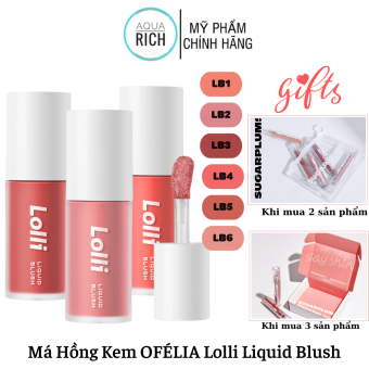 Má Hồng Dạng Kem OFÉLIA Lolli Liquid Blush - Ofelia Cho Đôi Má Hồng Xinh Xắn [LB01 - LB02 - LB03 - LB06]