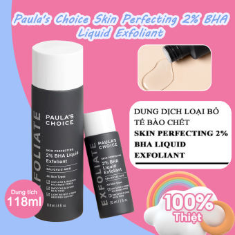 CHÍNH HÃNG✨ Dung Dịch Tẩy Da Chết Paula 's Choice Skin Perfecting 2% BHA Liquid Exfoliant 118ml / 30ml