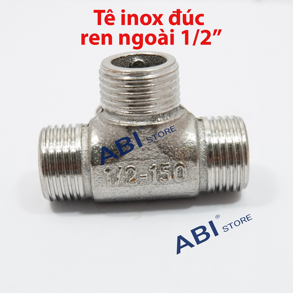 T Ren Ngoài, Tê Ren Trong Inox, T Lệch, T 2 ren ngoài 1 đầu ốc, Tê Gân