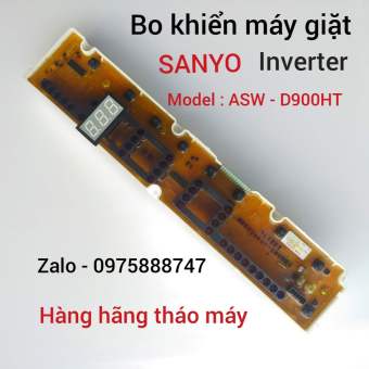 Bo khiển máy giặt Sanyo Inverter / model : ASW - D900HT ( Hãng rin tháo máy )