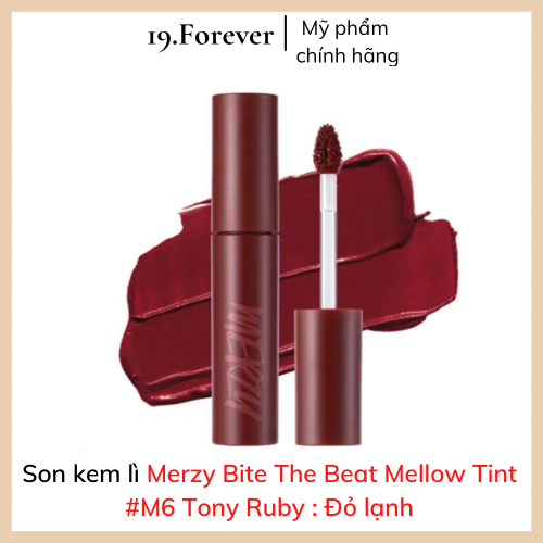Son kem lì merzy bite the beat mellow tint #m6 tony ruby . mềm mượt dưỡng môi chống thấm nước, lên màu chuẩn, lâu trôi, siêu mịn, mượt như nhung và không khô môi 19.forever