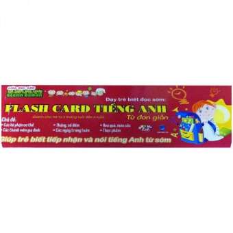 Dạy Trẻ Biết Đọc Sớm: Flash Card Tiếng Anh - Từ Đơn Giản - Công Cát,Thành Luân