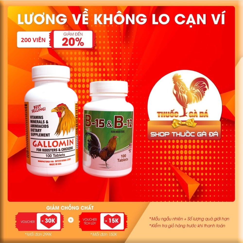 Thuốc gà đá combo 100 viên gallomin và b15 b12 dinh dưỡng cho gà đá mỗi hộp 100 viên