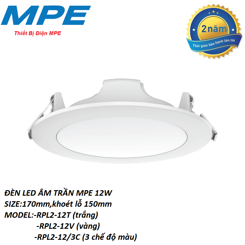 Đèn led âm trần 12w mpe các loại 1 chế độ - 3 chế độ màu model rpl2-12