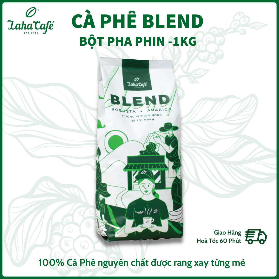 Cà phê Blend Coffee gói 1kg, kết hợp Arabica và Robusta nguyên chất, rang mộc, pha phin từ Laha Cafe