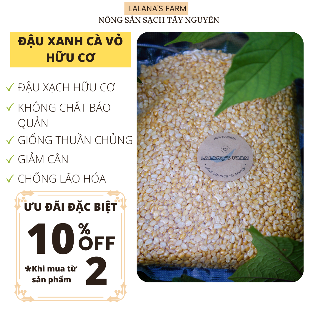 Đậu Xanh Cà Vỏ Hữu Cơ Thuần Chủng - Đậu xanh sạch Tây nguyên, Đỗ xanh quê - Lalana's Farm Nông Sản Sạch Tây Nguyên