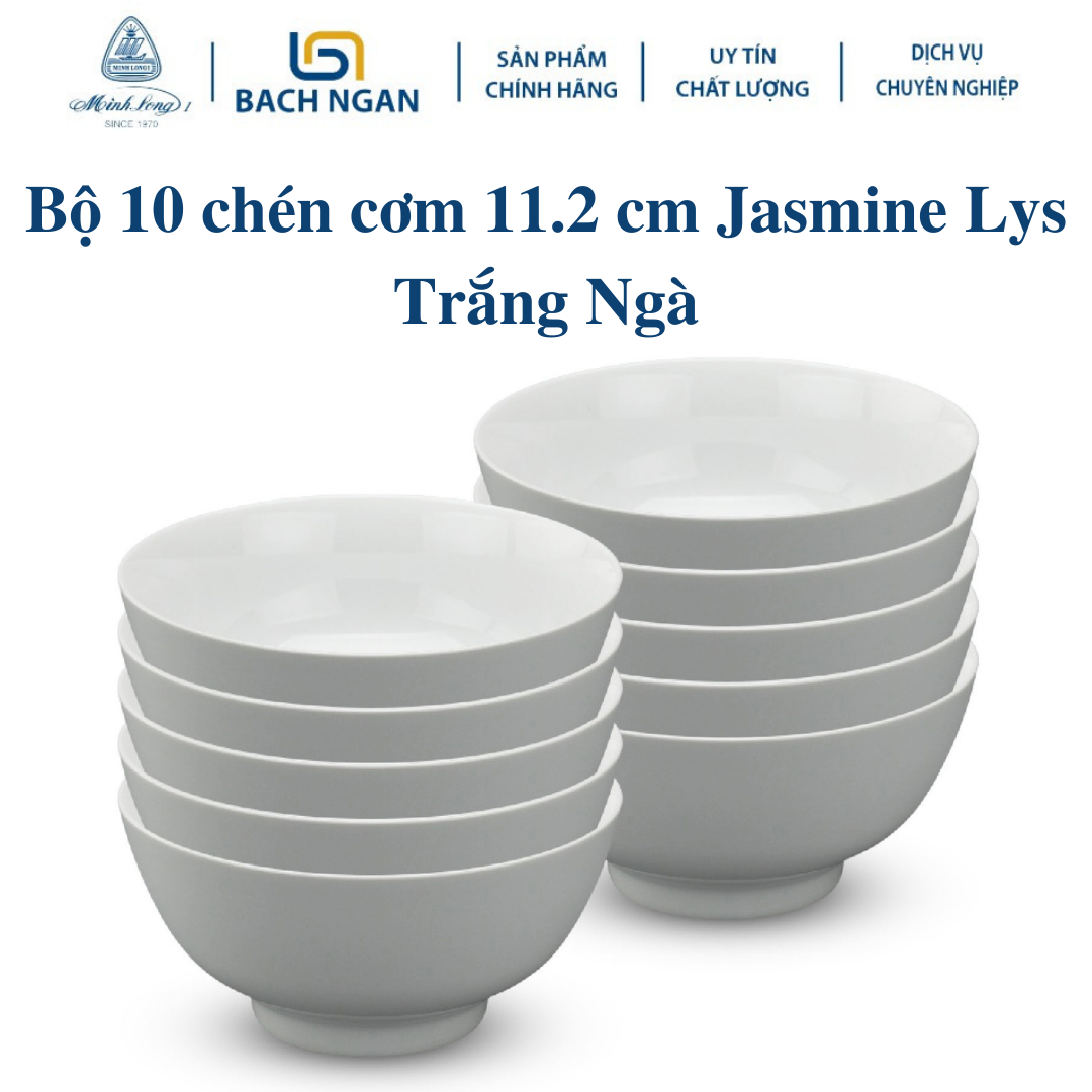 Bộ 10 Chén sứ cao cấp 11.2cm Minh Long Jasmine Ly's Horeca dùng ăn cơm trong gia đình, đãi khách hay tặng người thân