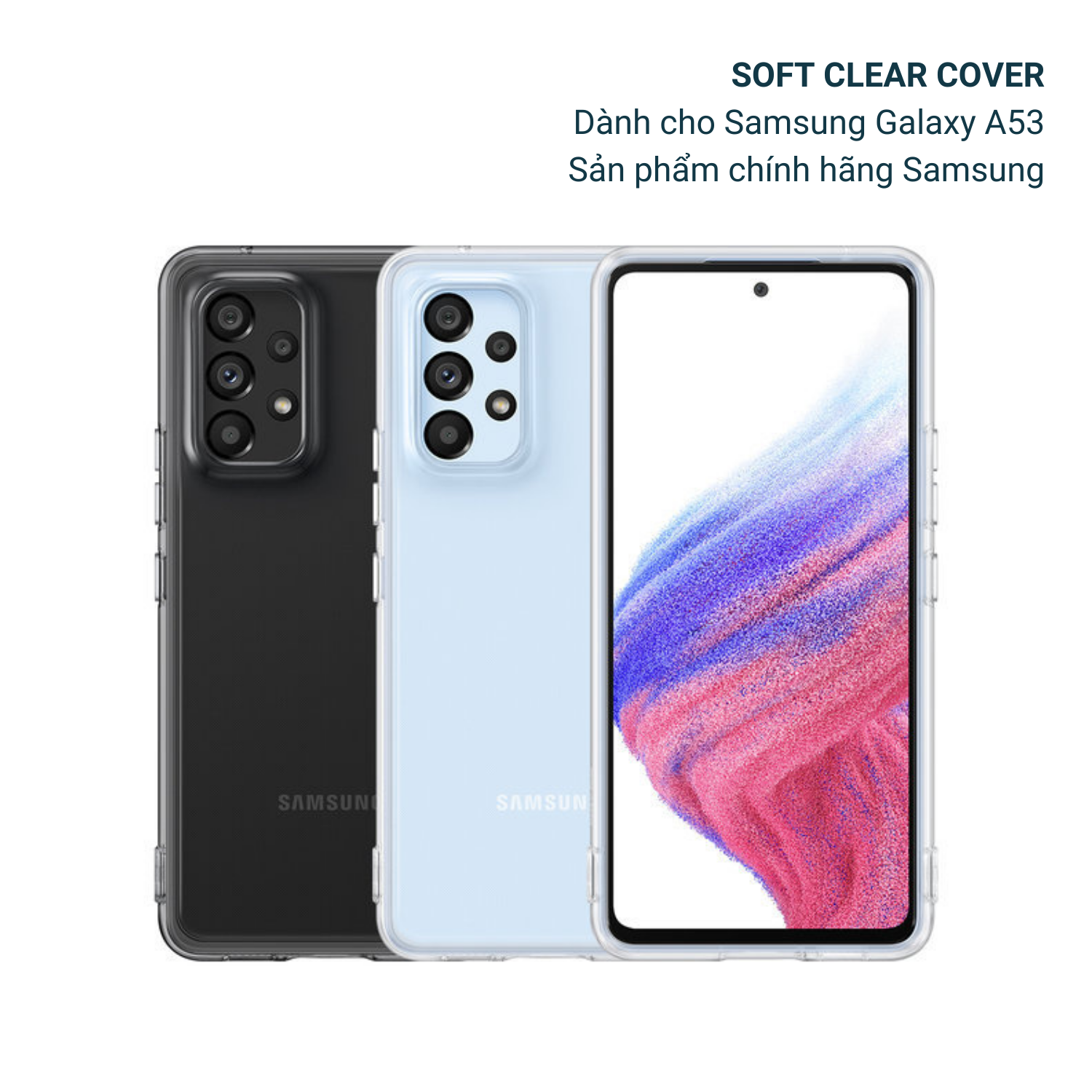 Chính hãng Samsung ốp lưng trong suốt Soft Clear Cover cho Galaxy A53 5G