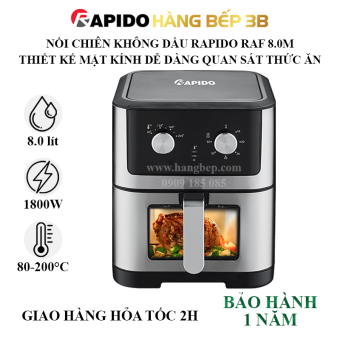 Nồi chiên không dầu Rapido RAF 8.0M giảm 80% lượng mỡ trong thực phẩm - Hàng Bếp 3B