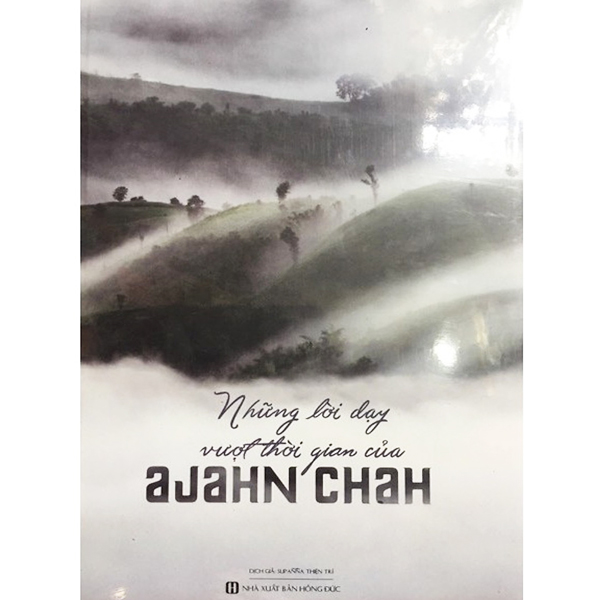 Những lời dạy vượt thời gian của ajahn chah
