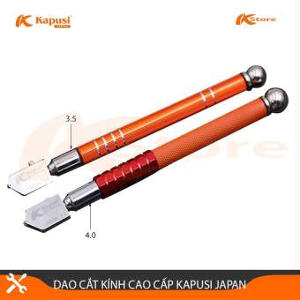 DAO CẮT KÍNH CAO CẤP KAPUSI JAPAN, DAO CẮT KÍNH NHẬT BẢN, CAM KẾT HÀNG CHÍNH HÃNG